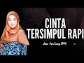 Download Lagu Cinta Tersimpul Rapi | Anis surya lirik