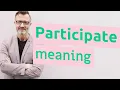 Participate Meaning of participate