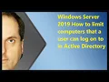 Windows Server 2019 How to limit computers that a user can log on to in Active Directory