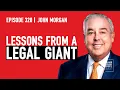 John Morgan Dream Big Act Bold Turning Visions into Reality Episode 320