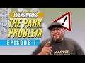 Eversincers Season 1 Episode 1 The Park Problem Master Auto Care