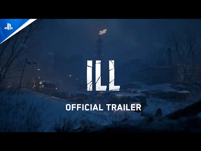 ILL - Official Trailer | PS5 Games