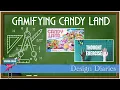 Gamifying Candy Land - Board Game Design Thought Exercise Design Diaries Episode 10