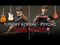 Fungky kopral - PSYCHO ( Bass cover )