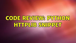Code Review python httplib snippet