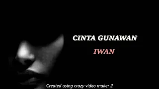 iwan cinta gunawan lirik 