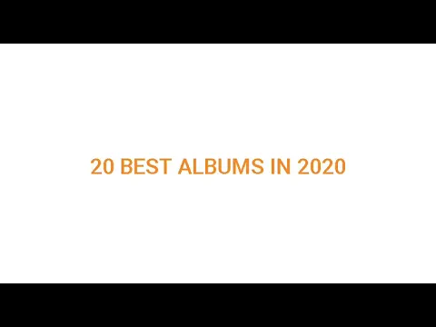 Download MP3 20 BEST MUSIC ALBUMS IN 2020; You should have listened all of them