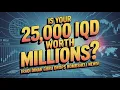 Is Your 25 000 IQD Note Worth MILLIONS Iraqi Dinar Guru Drops BOMBSHELL News IQD RV News