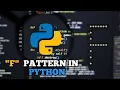 F Pattern in 2 min Simple and easy code pattern in python