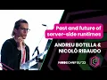 Andreu Botella Nicolo Ribaudo Past and future of server-side runtimes