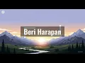 Beri Harapan - From 'Indo Camp' ft. ‪@Chaeroel‬ ‪@ravensukaikan (Lyrics)