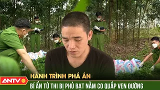 Bí ẩn tử thi thiếu nữ phân hủy dưới lớp bạt ven đường | Hành trình phá án | ANTV