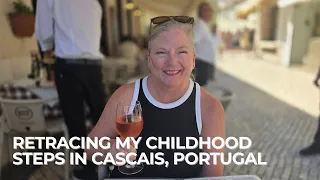 Retracing My Childhood Steps in Cascais Portugal | Boating Journey