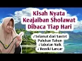 Download Lagu KEAJAIBAN SHOLAWAT JIBRIL TIAP HARI - SELAMAT DARI SANTET PULUHAN TAHUN, NAIK JABATAN JUGA