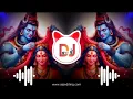 Lagu Tujhko Hi Dulhan Banaunga X Baba Mahakal Mata Parvati Mix || Dj Mp39|| Sawan spacial Bhajan
