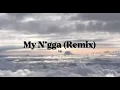 YG - My N*gga (Remix) [Lyrics]