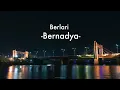 Bernadya - Berlari (Lirik Lagu)