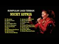 Download Lagu KUMPULAN LAGU TERBAIK NICKY ASTRIA