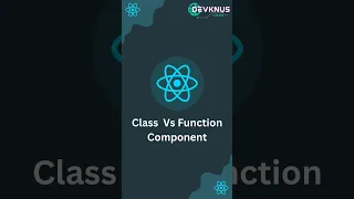 Class Component Vs Function Component Which Is Better For You
