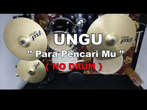 Download MP3 UNGU - PARA PENCARIMU (NO SOUND DRUM)