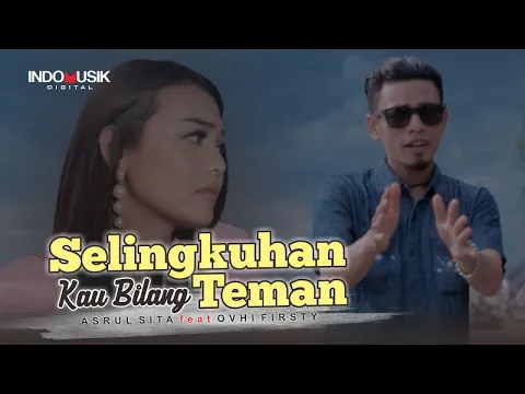 Download MP3 SELINGKUHAN KAU BILANG TEMAN - Ovhi Firsty \u0026 Asrul Sita  |  Lagu Duet Pop Melayu Terbaru