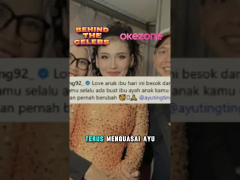 Ibunda Ayu Ting Ting Banjir Hujatan dan Kevin Pilih Mundur Pinang sang Anak? Behind The Celebs