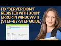 Fix Server Didn t Register with DCOM Error in Windows 11 Step-by-Step Guide