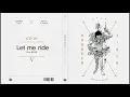 Drunken Tiger (드렁큰 타이거) - 'Let Me Ride (Feat. Yoonmirae)' Official Audio