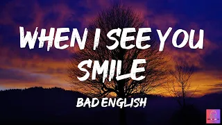 Download WHEN I SEE YOU SMILE - BAD ENGLISH- (LYRICS) MP3