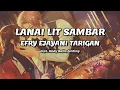 Download Lagu EFRY EJAYANI TARIGAN - Lanai Lit Sambar | Lirik Lagu Karo