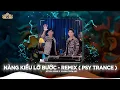 Lagu NÀNG KIỀU LỠ BƯỚC REMIX ( PSY TRANCE ) - HỒ GIA HÙNG x KHÁNH TRẦN RIO...VÌ HAM MÊ GIÀU SANGGGG
