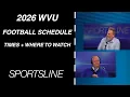 WVU Football Schedule Where to Watch Start Times