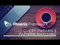 Elixir Phoenix - Query Params Pattern Matching