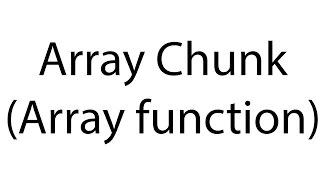 Array - Chunk array function php bangla tutorial
