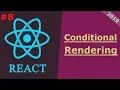 08 React JS Tutorial 2019 Conditional Rendering