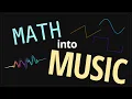 How to turn PROCEDURAL MATH into MUSIC actually this time