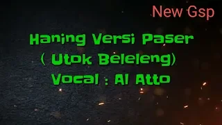 Download Lagu Haning versi Bhasa Paser by : Al atto MP3