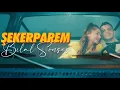Bilal SONSES - Şekerparem