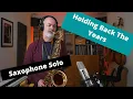 Download Lagu Holding Back The Years  Simply Red - Saxophone Solo