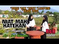 Download Lagu NIAT MAK KATEKAN, Cipt : A. Syahroni, Versi Dahlia, DJ Lampung Terbaru 2022