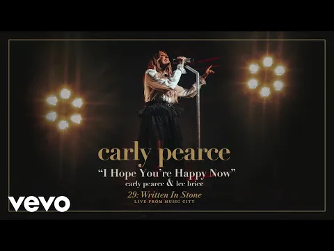 Download MP3 Carly Pearce, Lee Brice - I Hope You’re Happy Now (Live From Music City / Audio)