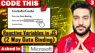 Q3 Microsoft Javascript Interview Questions Two way Data Binding using JS - Machine Coding Round