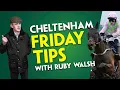 CHELTENHAM DAY 4 TIPS FRIDAY Ruby Walsh Rory Delargy Cheltenham 2026 Tips