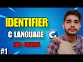 What is Identifier in C Language Complete Explaination - C language full Course lecture 1