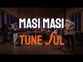 Download Lagu MASI MASI - Tuneful Session