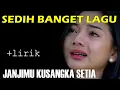 Andra Respati - Janjimu Kusangka Setia ||  lirik lagu