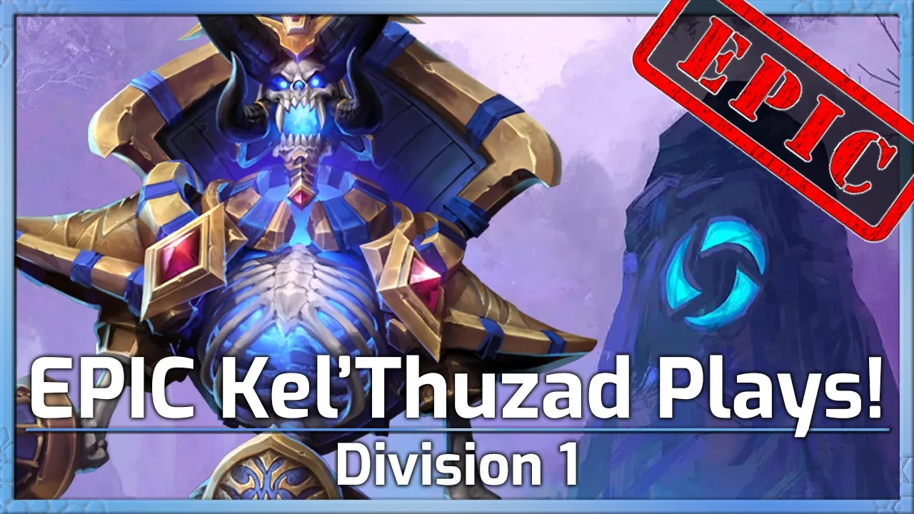 EPIC Kel'Thuzad Plays! - Division 1 - Heroes of the Storm