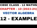 12 Example l Chapter 10 Vector Algebra l example12 l Ex 10 2 l Class12th Maths l NEW NCERT 2023-24