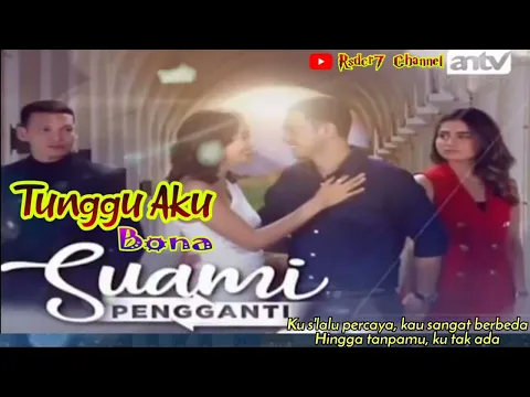 Download MP3 Tunggu Aku (Lirik) OST Suami Pengganti ~ ANTV || Bona