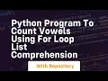 Python program to count vowels using for loop list comprehension